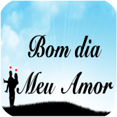 MEU AMOR MUITO BOM DIA Apk