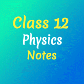 Class 12 Physics Notes Apk