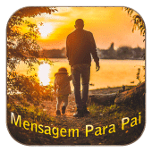 Mensagem Para Pai 2024 Apk