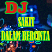 DJ Sakit Dalam Bercinta Full Bass Apk