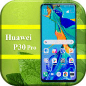 Theme for Huawei p30 pro :launcher Huawei p30 pro Apk